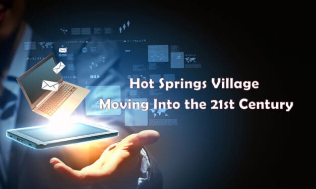 Hot Springs Village – Moving Into the 21st Century!