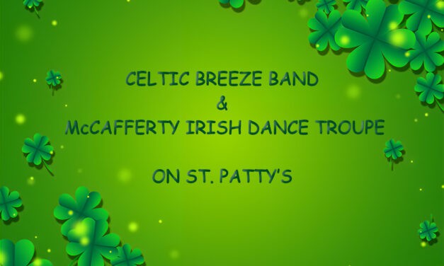 CELTIC BREEZE BAND – McCAFFERTY IRISH DANCE TROUPE ON ST. PATTY’S