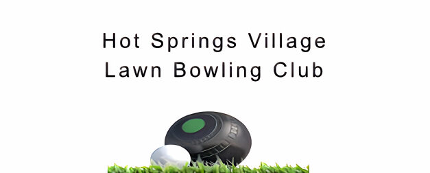 Hot Springs Village Lawn Bowling Club – Friends & Fun