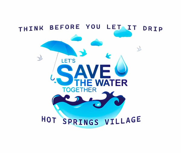 Hot Springs Village – Think before you let it drip!