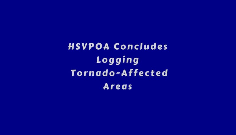 HSVPOA Concludes Logging Tornado-Affected Areas