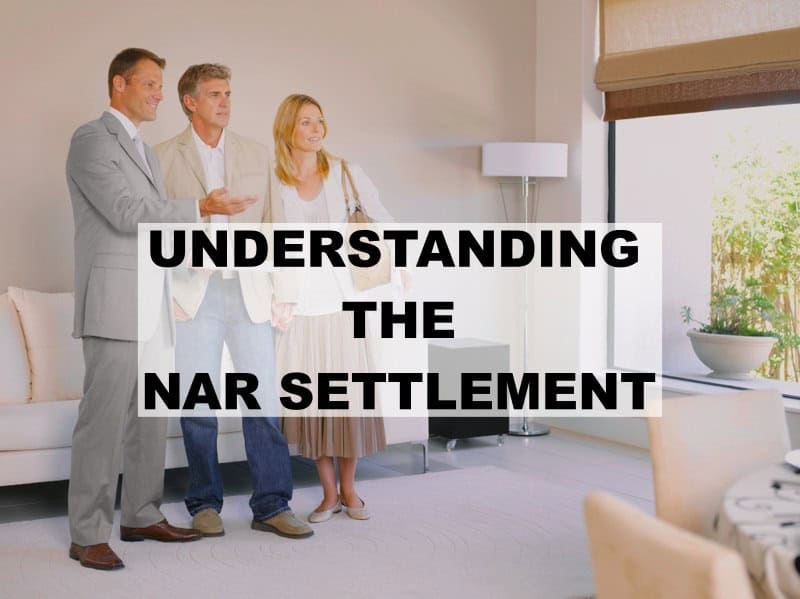 UNDERSTANDING THE NAR SETTLEMENT FOR SELLERS and BUYERS