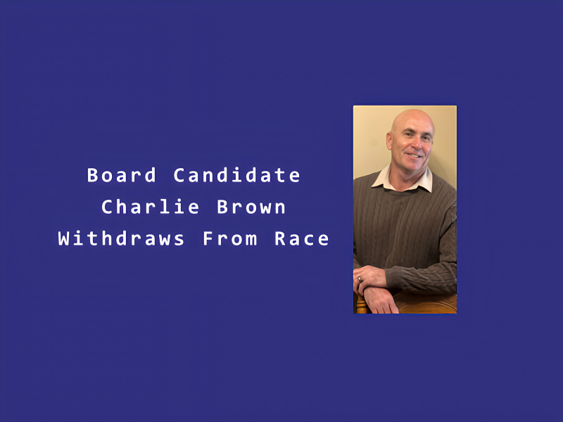 Charlie Brown Withdraws from HSVPOA Board Race