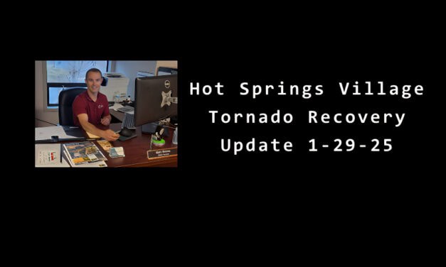 Hot Springs Village Tornado Recovery Update 1-29-25